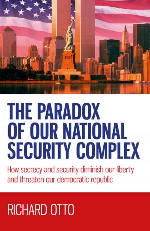 Cover of the book The Paradox of our National Security Complex by Andrew Cairns