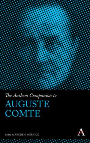 Cover of the book The Anthem Companion to Auguste Comte by Richard T. Lindholm
