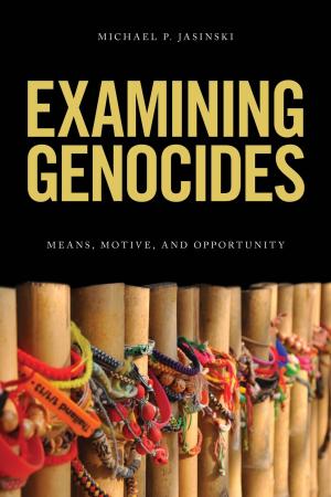 Cover of the book Examining Genocides by Elina Penttinen, Lecturer in Gender Studies at the University of Helsinki, Anitta Kynsilehto