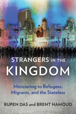 Cover of the book Strangers in the Kingdom by Peter Thein Nyunt