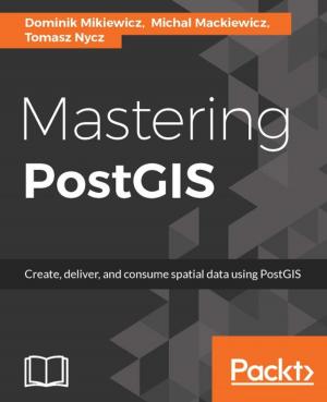 Cover of the book Mastering PostGIS by Sreejith.C