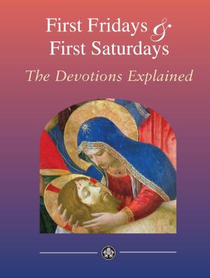 Cover of the book First Fridays & First Saturdays: Sacred Heart of Jesus and Immaculate Heart of Mary - Devotions Explained by Catholic Truth Society