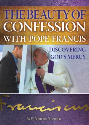 Cover of the book The Beauty of Confession with Pope Francis by Fr Matthew McGettrick, ODC
