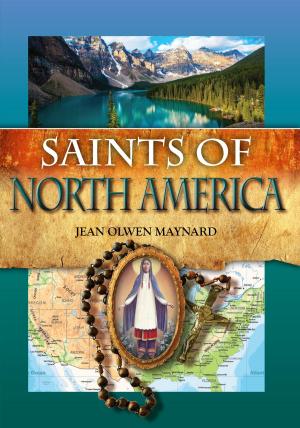 Cover of the book Saints of North America – Lives of Kateri Tekakwitha, Isaac Jogues, Elizabeth Seton and more by Fr Ashley Beck