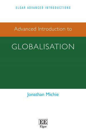 Cover of the book Advanced Introduction to Globalisation by Sabith Khan, Shariq Siddiqui