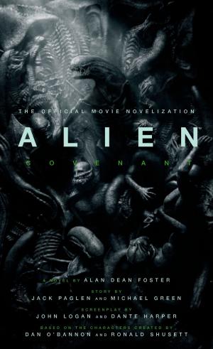 Cover of the book Alien: Covenant - The Official Movie Novelization by T. S. Church