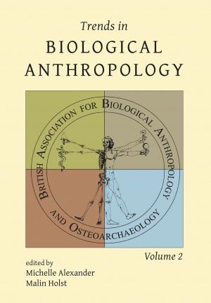 Cover of the book Trends in Biological Anthropology. Volume 2 by Helena Hamerow, Arthur MacGregor