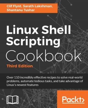 Cover of the book Linux Shell Scripting Cookbook - Third Edition by Dr. Davide Aversa, Aung Sithu Kyaw, Clifford Peters