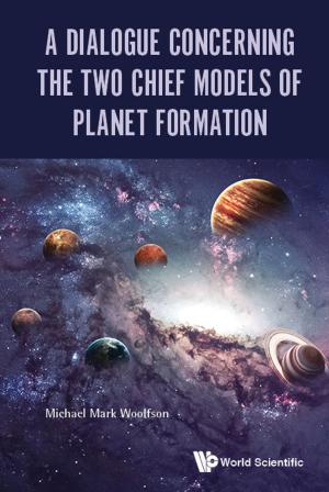 Cover of the book A Dialogue Concerning the Two Chief Models of Planet Formation by Piotr Mikusiński, Jan Mikusiński