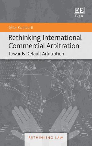Cover of the book Rethinking International Commercial Arbitration by Curwen, P., Whalley, J.