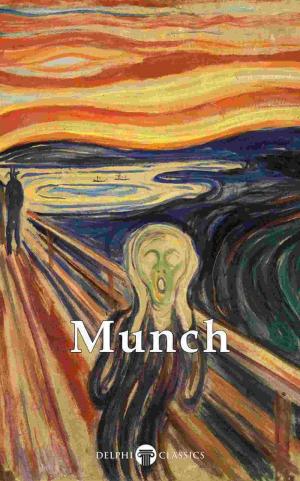 Cover of the book Delphi Collected Paintings of Edvard Munch (Illustrated) by H. G. Wells