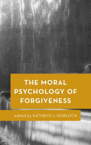 Cover of the book The Moral Psychology of Forgiveness by Claudia Chwalisz