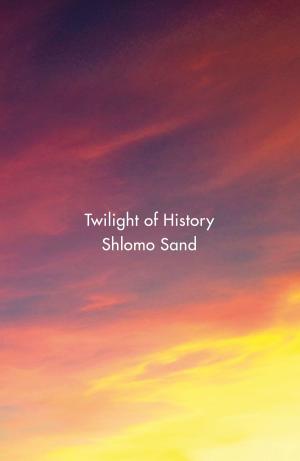 Cover of the book Twilight of History by Alberto Toscano