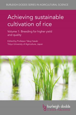 Cover of the book Achieving sustainable cultivation of rice Volume 1 by Prof. Peter J. Gregory, Mukesh Meena, Sreejith Aravindakshan, Alwin Keil, Dr Vijesh Krishna, Dr Q. Xue, Dr Bhadriraju Subramanyam, Prof. S. Asseng, Dr Brian L. Beres, Prof. C. J. Pozniak, Dr Tinashe Chiurugwi, Dr Rajiv Kumar  Sharma, Prof. T. Oweis, F Bassi, S Patil, M Karrou, M El-Bouhssini, M Sanchez-Garcia, A Amri, Prof. Arun Kumar Joshi, Vinod Kumar Mishra, Simanchal Sahu, Christina K. Clarke, J. Rudd, J. Bell, T. Marek, S. Liu, Tadesse Dessalegn, Tesfaye Solomon, Tesfaye Gebre Kristos, Abiy Solomon, Shure Seboka, Yazie Chane, Kamala A. Roberts, Fetien Abay, Rizana Mahroof, J. R. Guarin, Reem Aboukhaddour, Haley Catton, J. M. Clarke, K. Nilsen, D. Khitiri, X. Lin, K. Ammar, Simon Kerr, Ian Midgley, Johnson Kamwaga, Peter Njau, Terry van Gevelt, Claudia Canales, Max Marcheselli, Dr Thomas F. Döring, L. A. Boyd, Dr W. Tadesse, Dr M. Baum
