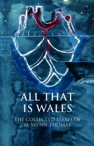 Book cover of All That Is Wales
