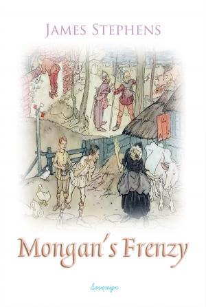 Cover of the book Mongan's Frenzy by Kenneth Grahame