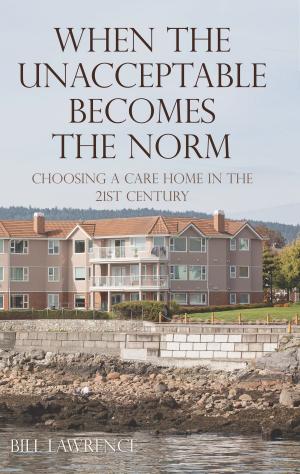 Cover of the book When the Unacceptable Becomes the Norm by Micheal D. Winterburn