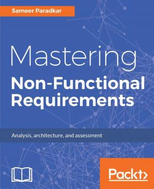 Cover of the book Mastering Non-Functional Requirements by Jonathan Linowes, Krystian Babilinski