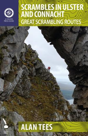 Cover of the book Scrambles in Ulster and Connacht: Great Scrambling Routes by Jim Wilson, Oran O'Sullivan