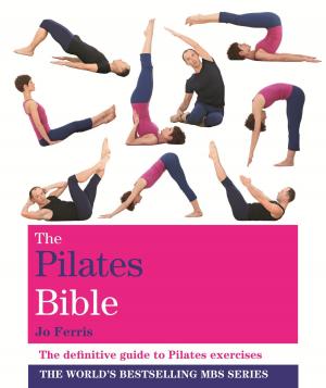 Cover of the book The Pilates Bible by Georgina Fuggle
