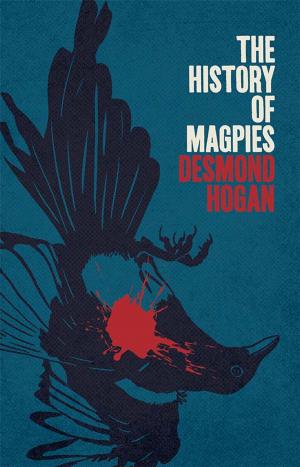 Cover of the book The History of Magpies by Aodogan O'Rahilly