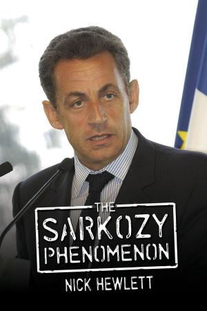 Cover of the book The Sarkozy Phenomenon by Christopher James