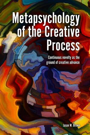 Cover of the book Metapsychology of the Creative Process by Kieran McMullen