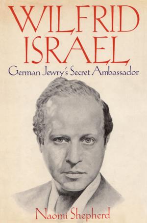 Cover of the book Wilfrid Israel by Dan Vittorio Segre