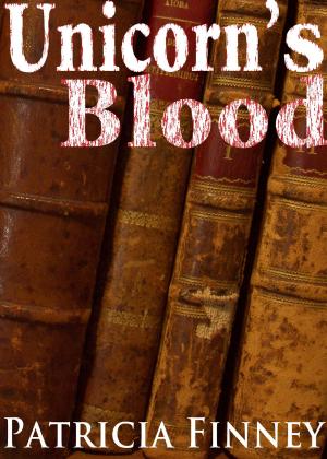 Cover of the book Unicorn's Blood by Michel Lavigne, James Edwards