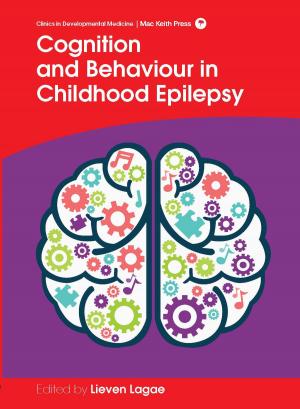 Cover of the book Cognition and Behaviour in Childhood Epilepsy by 