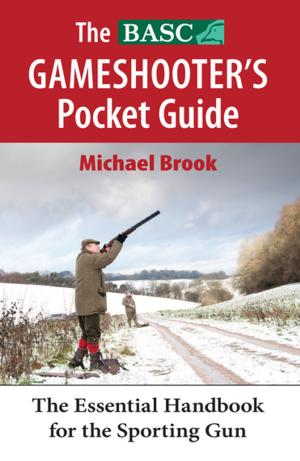 Cover of the book The BASC Gameshooter's Pocket Guide by Jeremy James
