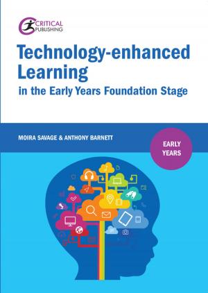 Cover of the book Technology-enhanced Learning in the Early Years Foundation Stage by Jonathan Glazzard, Jane Stokoe