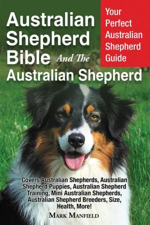Cover of Australian Shepherd Bible And the Australian Shepherd