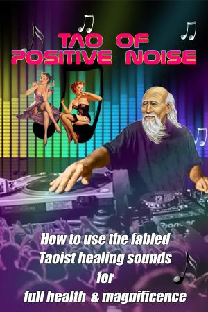 Cover of the book Tao of Positive Noise by Matthew Fox, Rupert Sheldrake