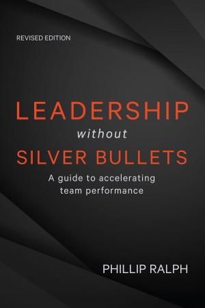 Book cover of Leadership Without Silver Bullets
