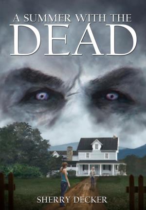 Cover of the book Summer with the Dead by Jessie Kwak