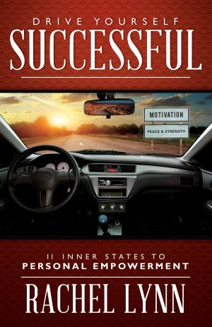 Cover of the book Drive Yourself Successful by Sharon L. Lechter CPA, Dr. Greg Reid, Napoleon Hill