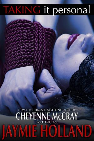 Cover of the book Taking it Personal by Cheyenne McCray