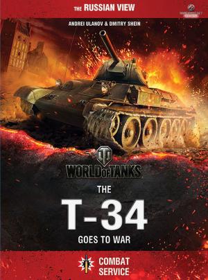 Book cover of World of Tanks - The T-34 Goes To War
