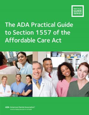Cover of the book Section 1557 of the Affordable Care Act by American Dental Association