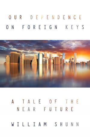 Cover of the book Our Dependence on Foreign Keys by C.J. Henderson