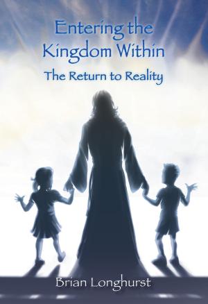 Book cover of Entering the Kingdom Within: The Return to Reality