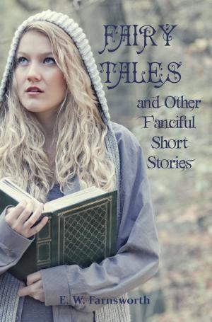 Book cover of Fairy Tales and Other Fanciful Short Stories