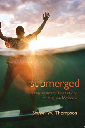 Cover of Submerged: Thirty Days of Dropping into the Heart of God