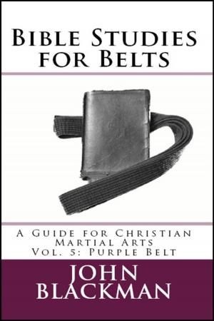 Book cover of Bible Studies for Belts: A Guide for Christian Martial Arts Vol. 5: Purple Belt
