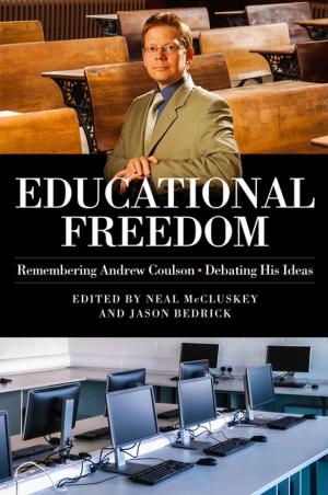 Cover of the book Educational Freedom by Michael D. Tanner, Charles Hughes