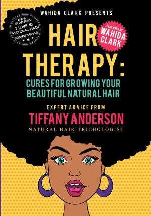 Cover of the book Hair Therapy: Cures For Growing Your Beautiful Natural Hair by Leon Benjamin