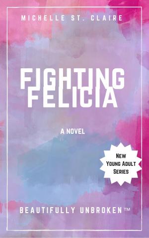 Cover of the book Fighting Felicia by Donna J. Farris