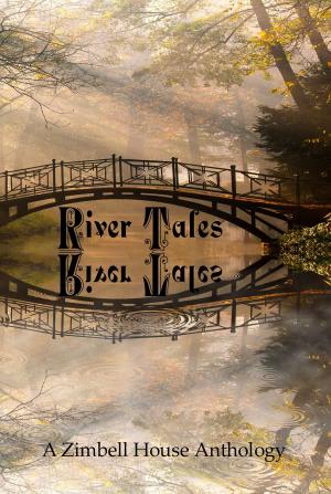 Book cover of River Tales: A Zimbell House Anthology
