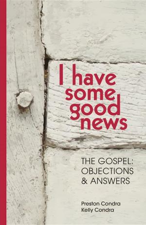 Cover of the book I Have Some Good News: The Gospel by Robert Hawker